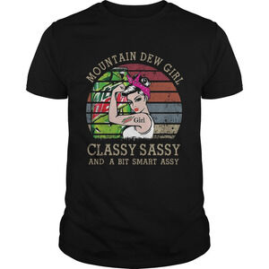 Mountain Dew Girl Classy Sassy And A Bit Smart AssyShirt